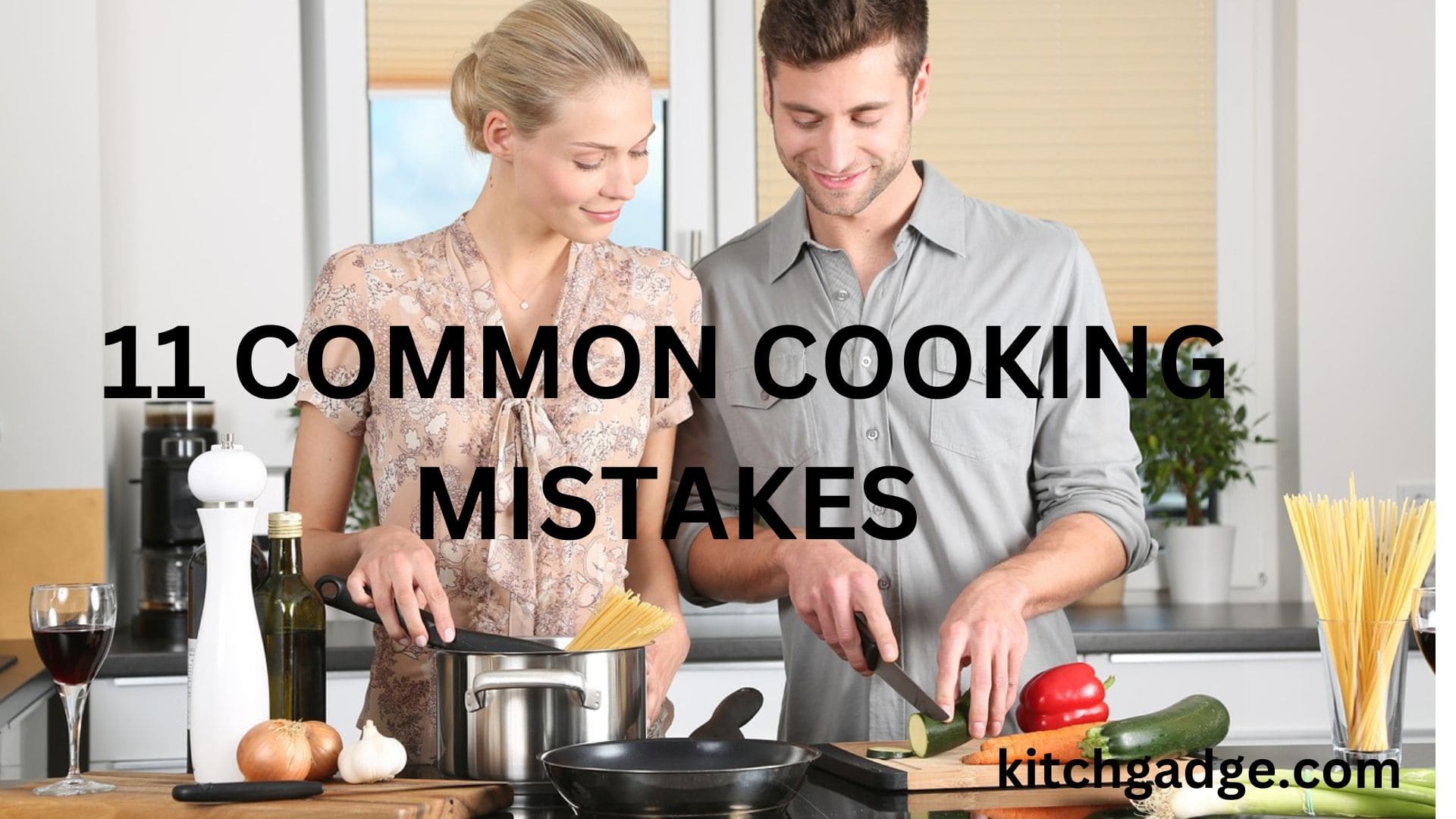 11 common cooking mistakes